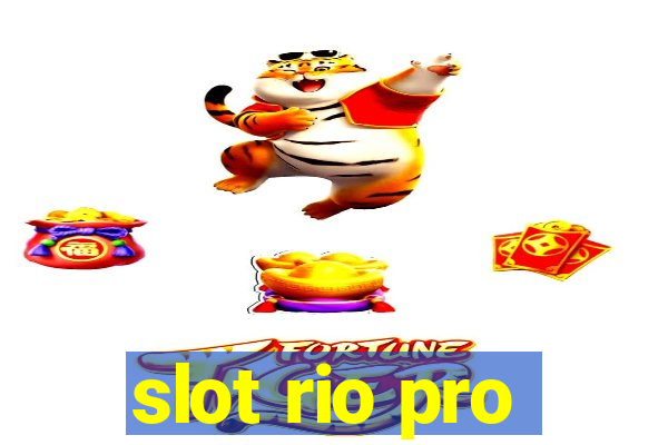 slot rio pro