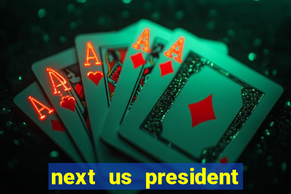 next us president betting odds