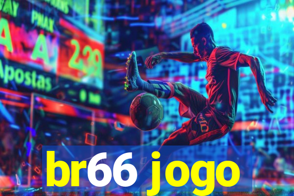 br66 jogo