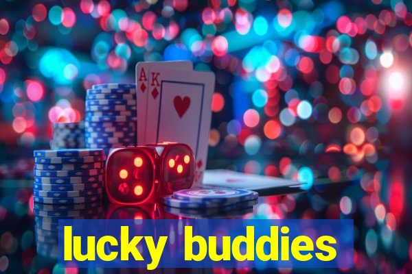 lucky buddies