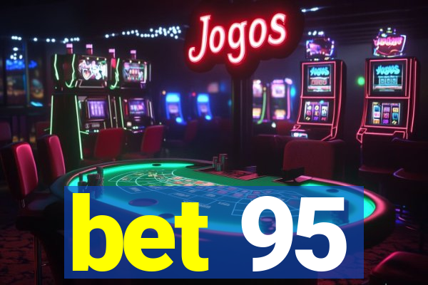 bet 95