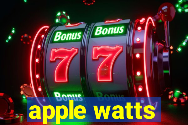 apple watts