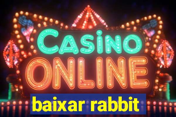 baixar rabbit