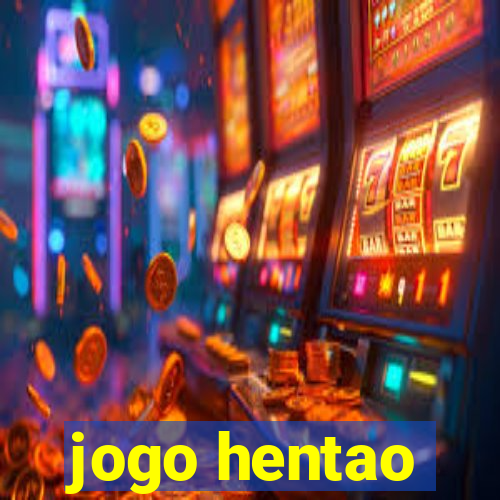 jogo hentao