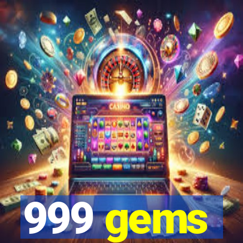 999 gems