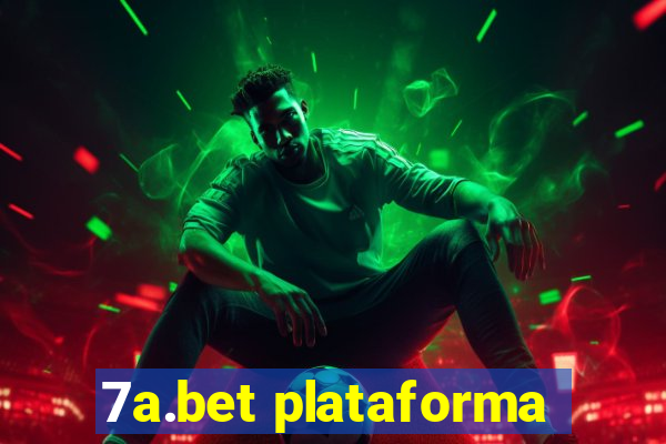 7a.bet plataforma