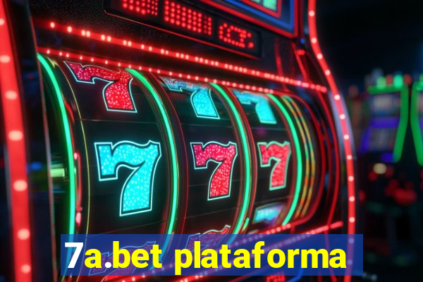 7a.bet plataforma