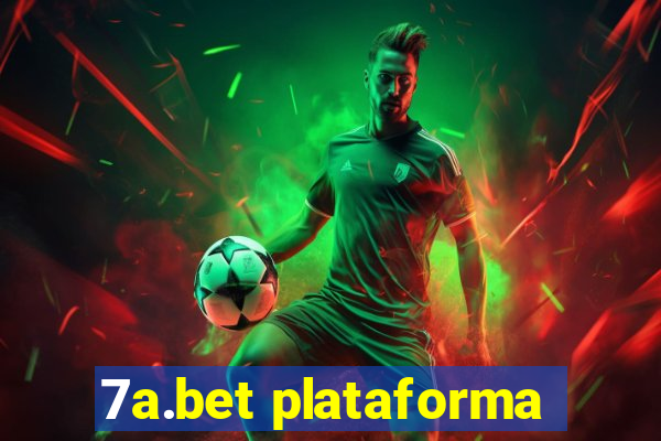 7a.bet plataforma