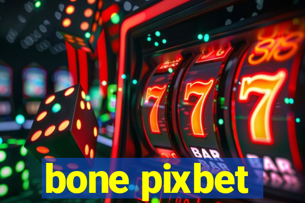 bone pixbet