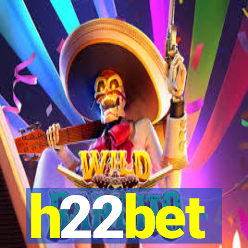 h22bet