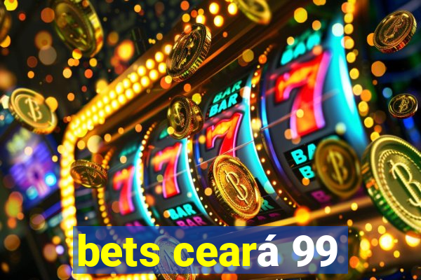 bets ceará 99