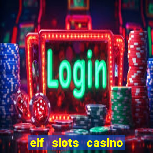 elf slots casino sister sites