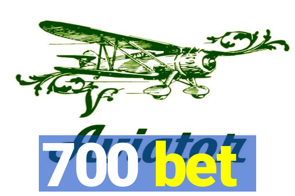 700 bet