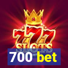 700 bet