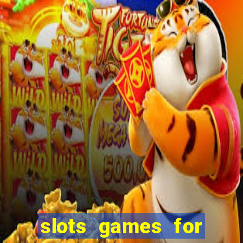 slots games for real money