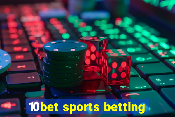 10bet sports betting