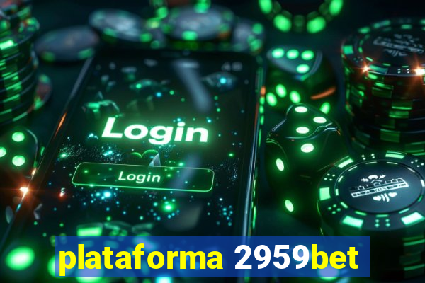 plataforma 2959bet