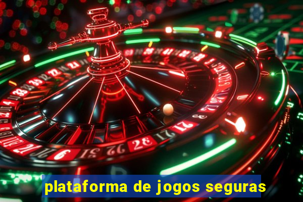 plataforma de jogos seguras