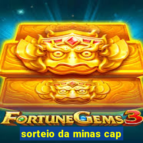 sorteio da minas cap