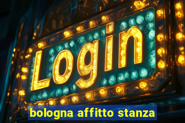 bologna affitto stanza