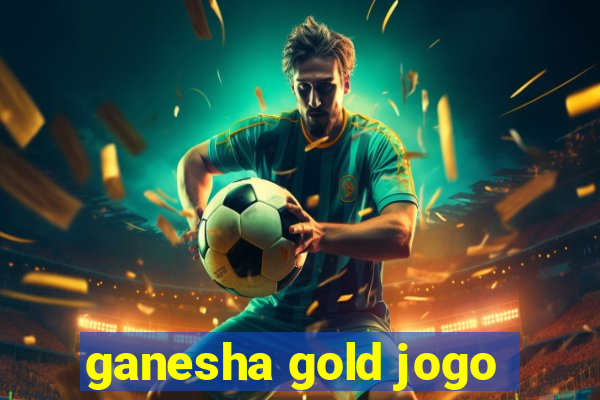 ganesha gold jogo