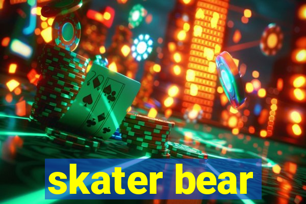 skater bear