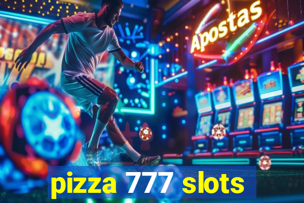 pizza 777 slots