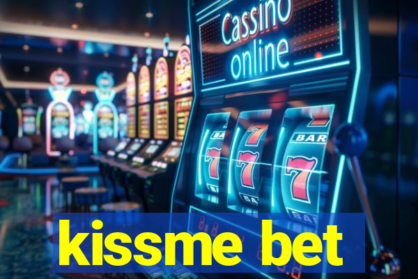 kissme bet