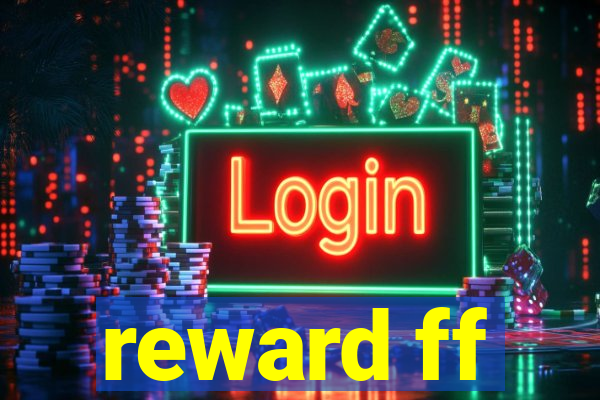 reward ff