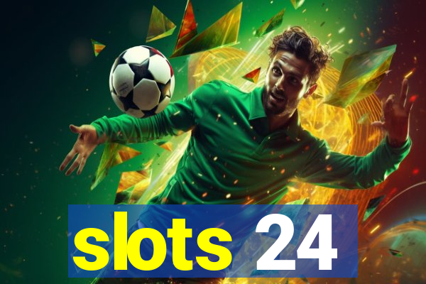 slots 24