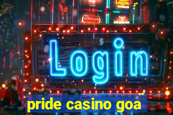 pride casino goa