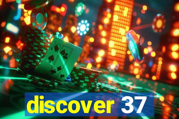 discover 37