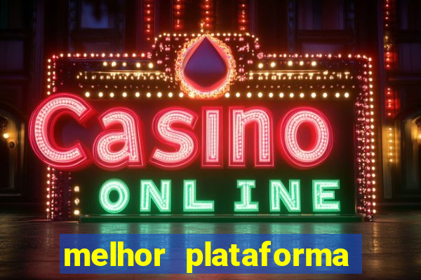 melhor plataforma de jogos slots