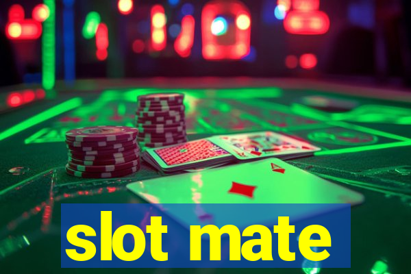 slot mate