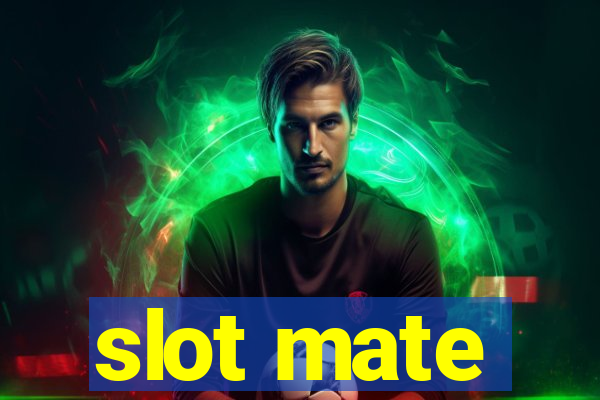 slot mate