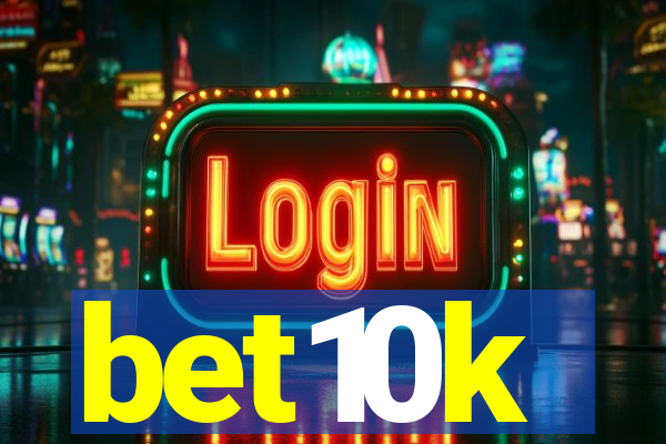 bet10k