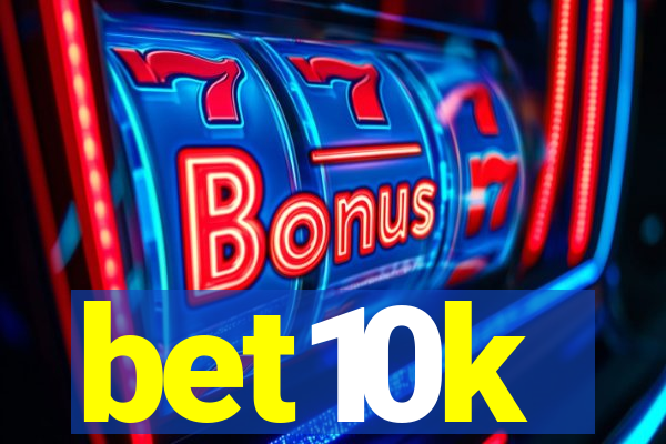 bet10k