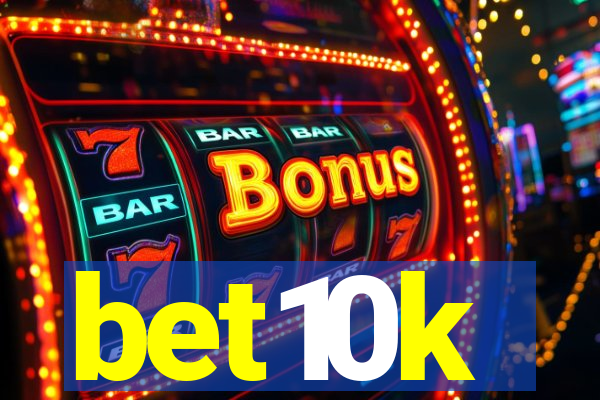 bet10k