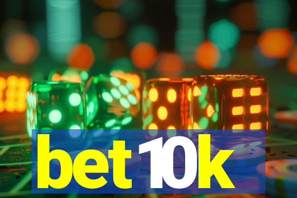 bet10k