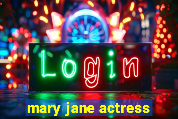 mary jane actress