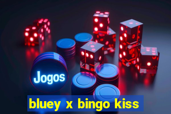 bluey x bingo kiss