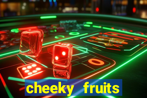 cheeky fruits deluxe slot online