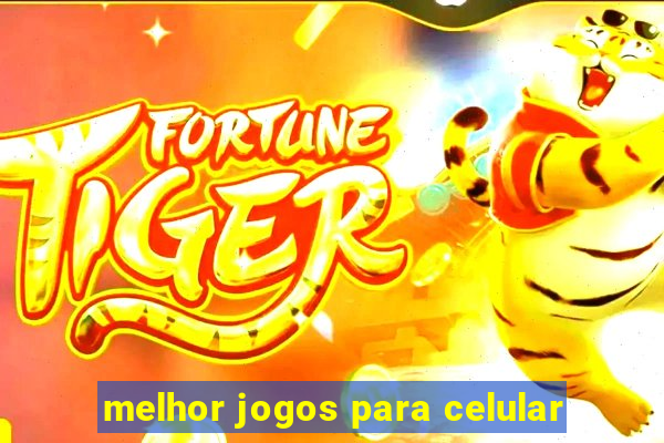 melhor jogos para celular