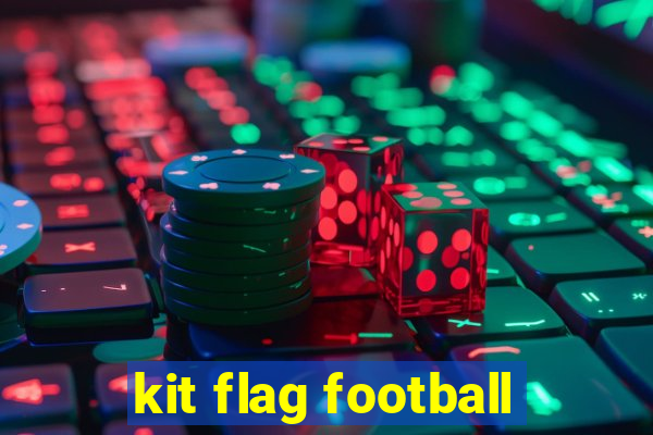 kit flag football