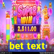 bet text