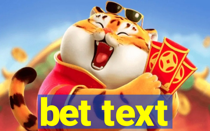 bet text