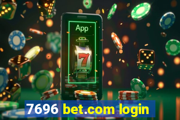 7696 bet.com login