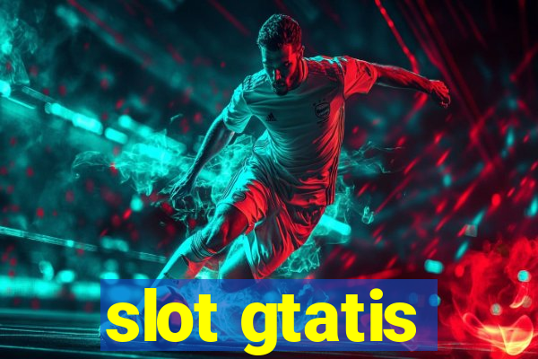 slot gtatis