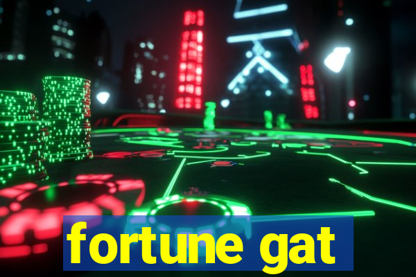 fortune gat