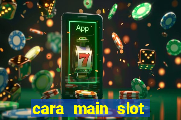 cara main slot untuk pemula